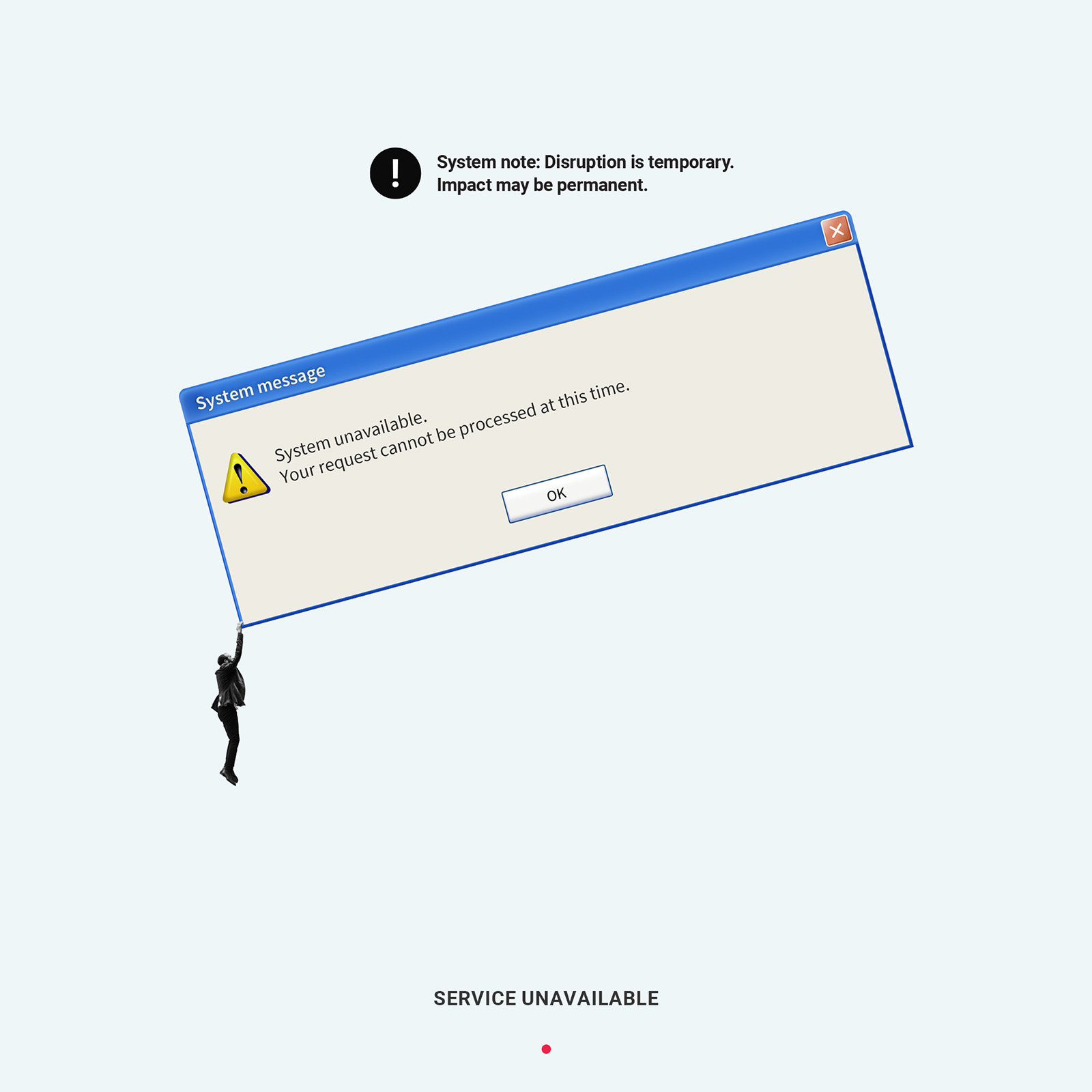 Service Unavailable, an editorial collage by James Dowland showing a person hanging from a tilted computer error message that blocks their request.
